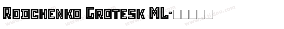 Rodchenko Grotesk ML字体转换
